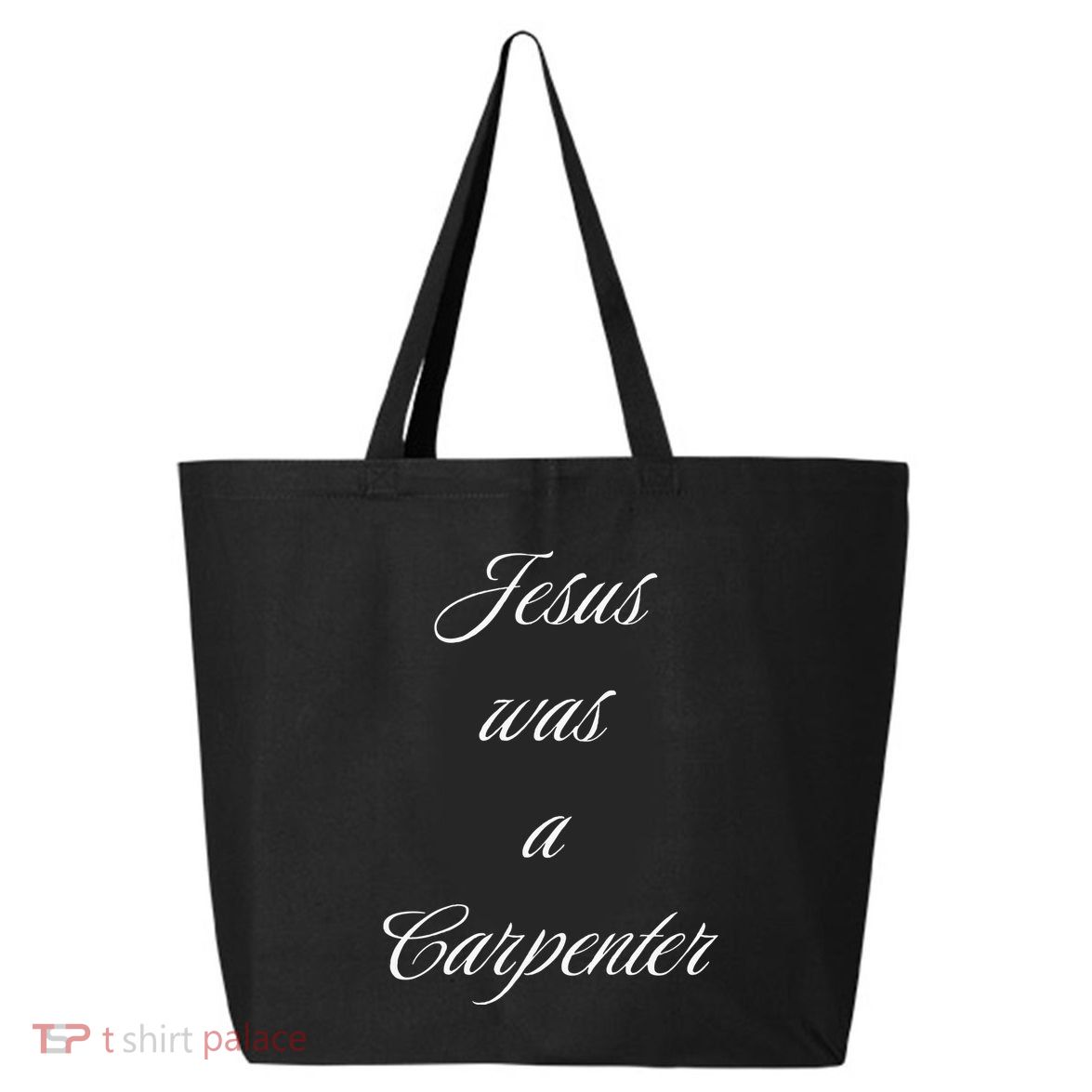Jesus Was A Carpenter Christian God 25L Jumbo Tote