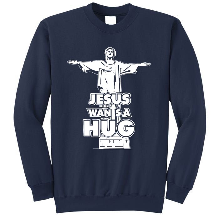 Jesus Wants A Hug Sweatshirt