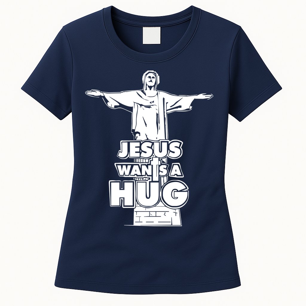 Jesus Wants A Hug Womens T-Shirt