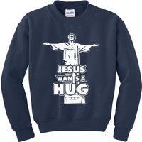 Jesus Wants A Hug Kids Sweatshirt