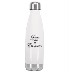 Jesus Was A Carpenter Stainless Steel Insulated Water Bottle