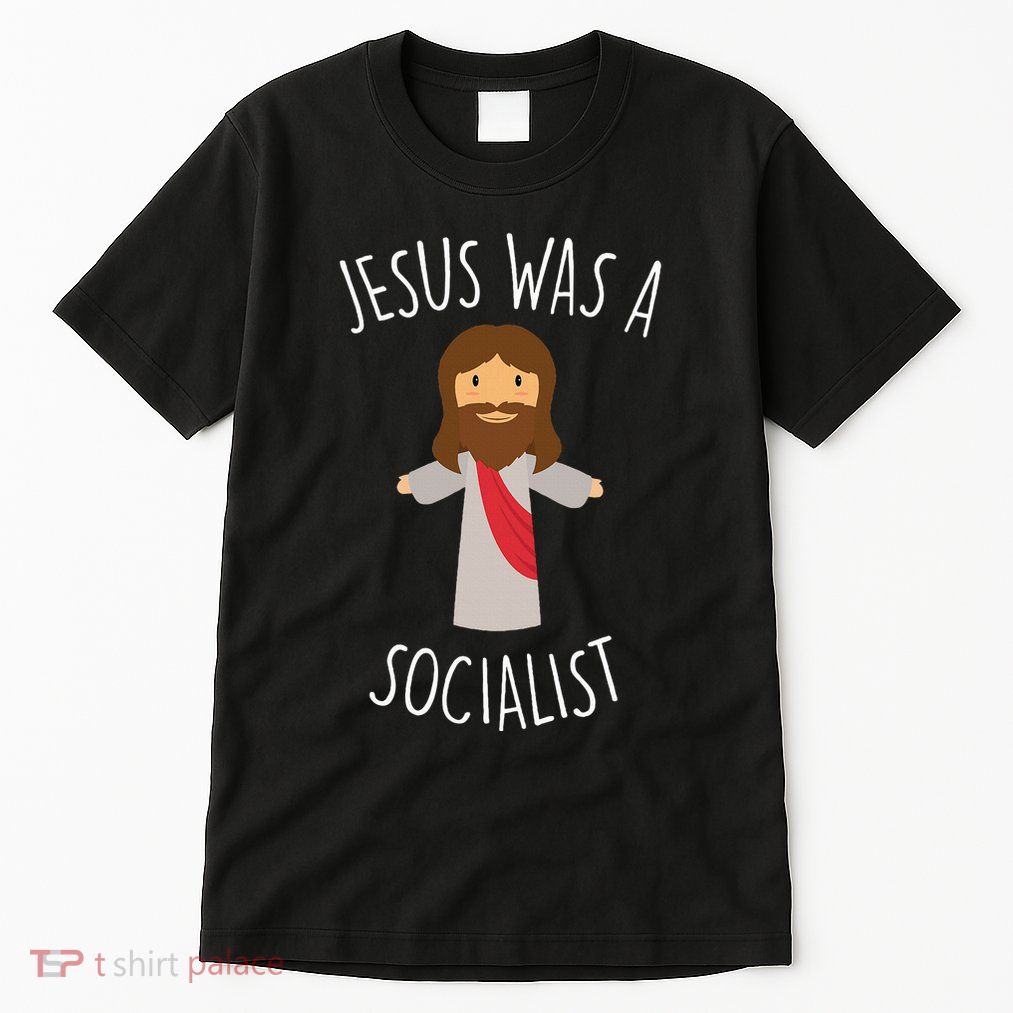 Jesus Was A Socialist Funny Socialism Leftist Tall T-Shirt