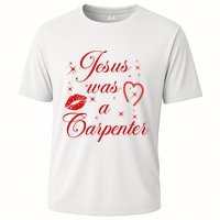Jesus Was A Carpenter Christian Jesus Sayings Cooling Performance Crew T-Shirt