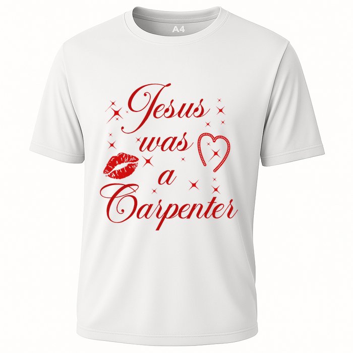 Jesus Was A Carpenter Christian Jesus Sayings Cooling Performance Crew T-Shirt