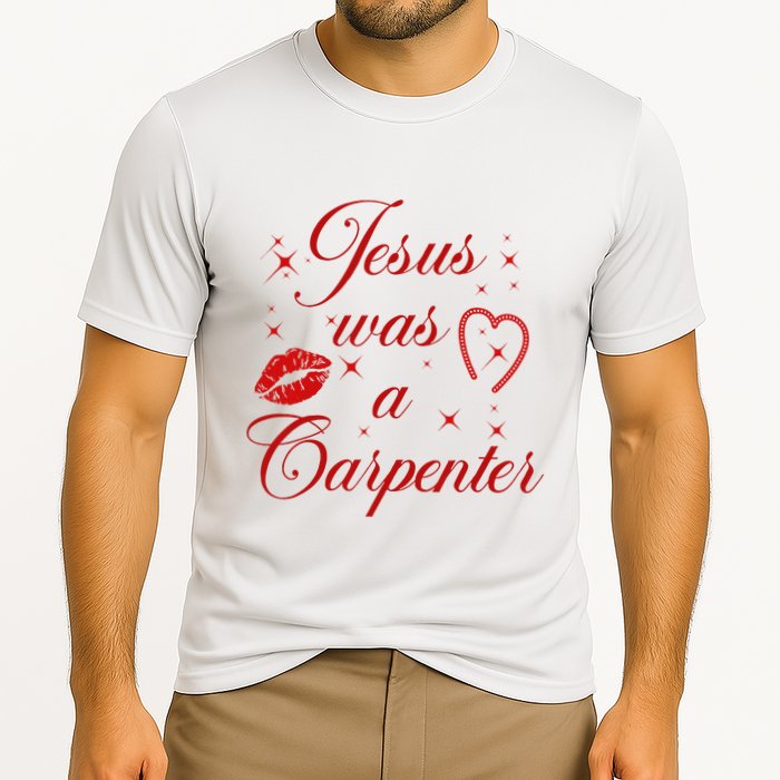 Jesus Was A Carpenter Christian Jesus Sayings Cooling Performance Crew T-Shirt