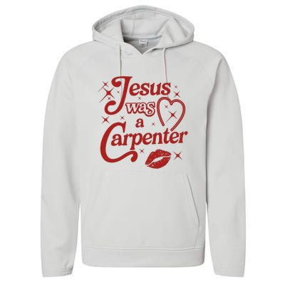 Jesus Was A Carpenter Christian Jesus Sayings Performance Fleece Hoodie