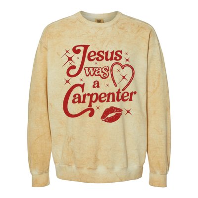 Jesus Was A Carpenter Christian Jesus Sayings Colorblast Crewneck Sweatshirt