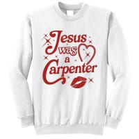 Jesus Was A Carpenter Christian Jesus Sayings Sweatshirt