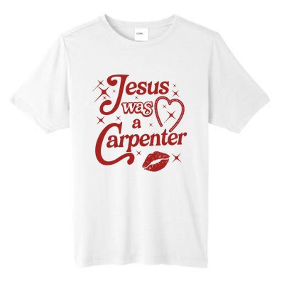 Jesus Was A Carpenter Christian Jesus Sayings Tall Fusion ChromaSoft Performance T-Shirt