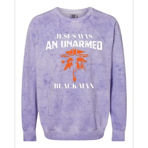 Jesus Was An Unarmed Black Man Religious Christian Bible Colorblast Crewneck Sweatshirt