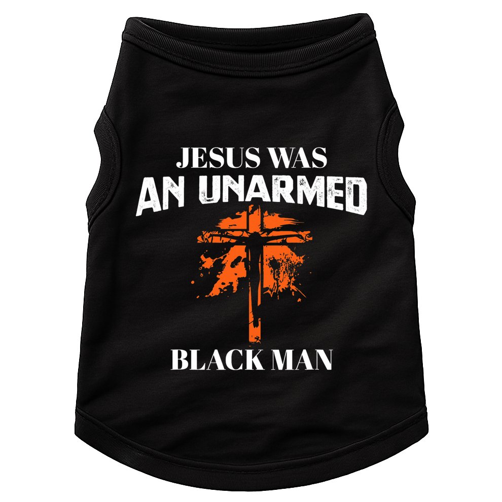 Jesus Was An Unarmed Black Man Religious Christian Bible Doggie Tank