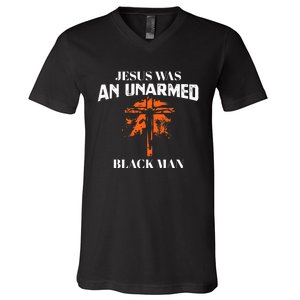 Jesus Was An Unarmed Black Man Religious Christian Bible V-Neck T-Shirt