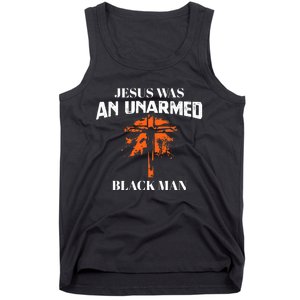 Jesus Was An Unarmed Black Man Religious Christian Bible Tank Top