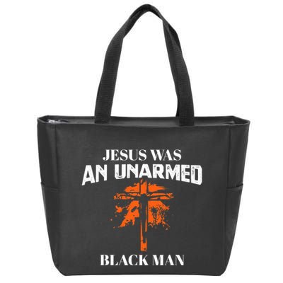 Jesus Was An Unarmed Black Man Religious Christian Bible Zip Tote Bag