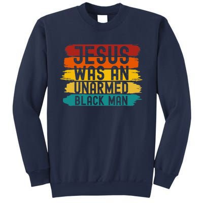 Jesus Was An Unarmed Black Man Retro Vintage Christian Lover Sweatshirt