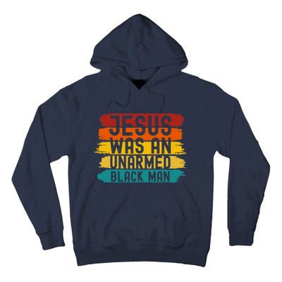 Jesus Was An Unarmed Black Man Retro Vintage Christian Lover Tall Hoodie