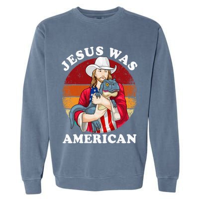 Jesus Was American Dinosaur Jesus Trex Garment-Dyed Sweatshirt