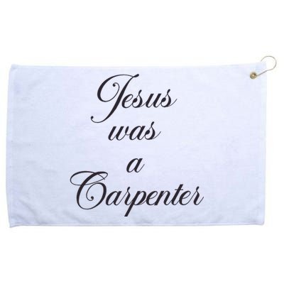 Jesus Was A Carpenter Grommeted Golf Towel