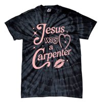 Jesus Was A Carpenter Tie-Dye T-Shirt