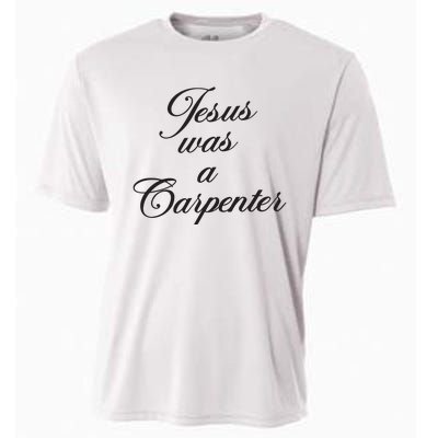 Jesus Was A Carpenter Cooling Performance Crew T-Shirt