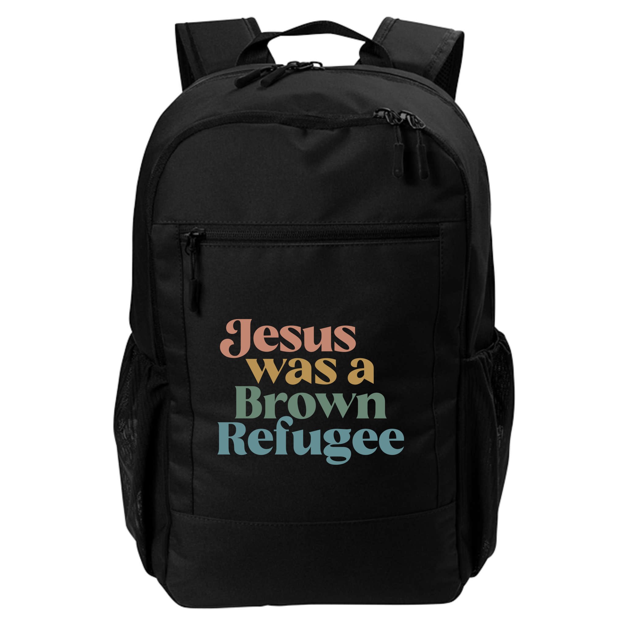 Jesus Was A Brown Refugee No Is Illegal On Stolen Land Backpack