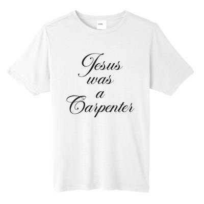 Jesus Was A Carpenter Tall Fusion ChromaSoft Performance T-Shirt