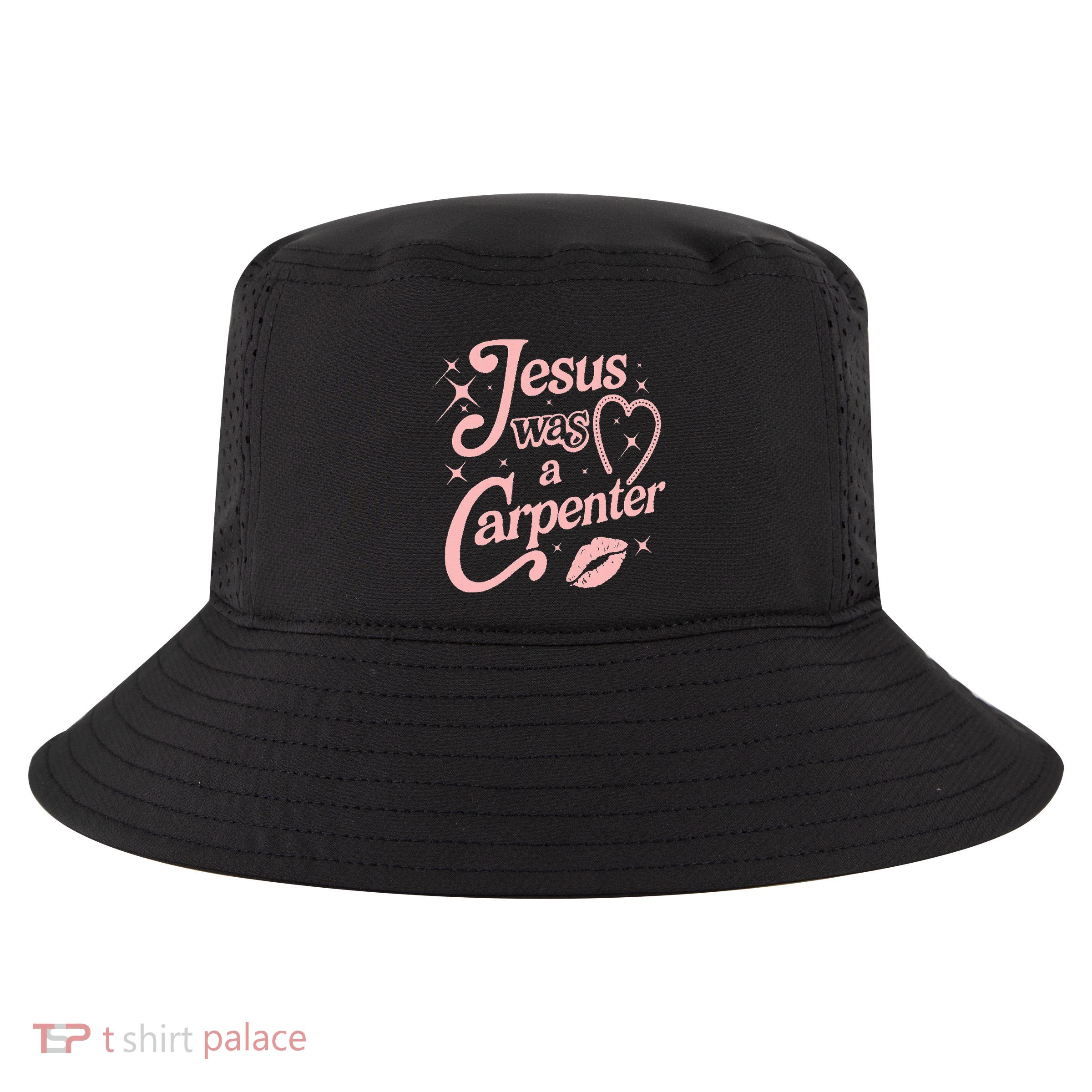 Jesus Was A Carpenter Cool Comfort Performance Bucket Hat