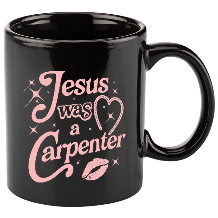 Jesus Was A Carpenter 11oz C Handle Ceramic Mug