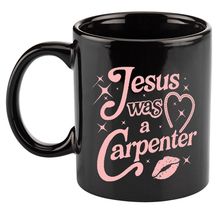 Jesus Was A Carpenter 11oz C Handle Ceramic Mug