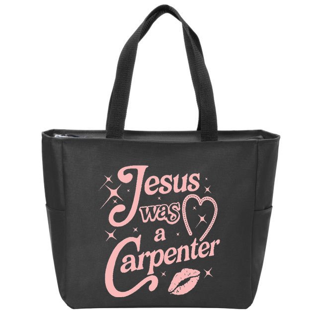 Jesus Was A Carpenter Zip Tote Bag