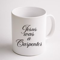 Jesus Was A Carpenter Funny Music Festival Coffee Mug