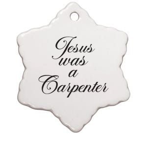 Jesus Was A Carpenter Funny Music Festival Ceramic Star Ornament