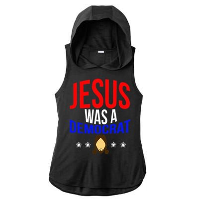 Jesus Was A Democrat Political Liberal Ladies PosiCharge Tri-Blend Wicking Draft Hoodie Tank