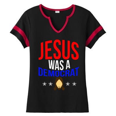 Jesus Was A Democrat Political Liberal Ladies Halftime Notch Neck Tee