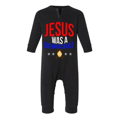 Jesus Was A Democrat Political Liberal Infant Fleece One Piece