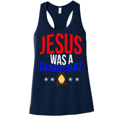 Jesus Was A Democrat Political Liberal Women's Racerback Tank