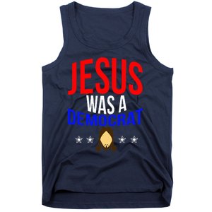 Jesus Was A Democrat Political Liberal Tank Top