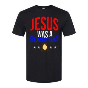 Jesus Was A Democrat Political Liberal Softstyle CVC T-Shirt