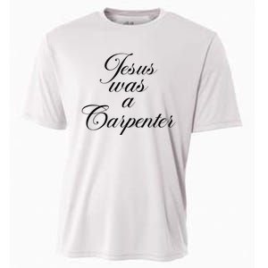 Jesus Was A Carpenter Funny Music Festival Gift Cooling Performance Crew T-Shirt