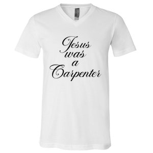 Jesus Was A Carpenter Funny Music Festival Gift V-Neck T-Shirt