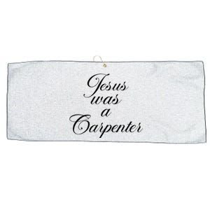 Jesus Was A Carpenter Funny Music Festival Gift Large Microfiber Waffle Golf Towel