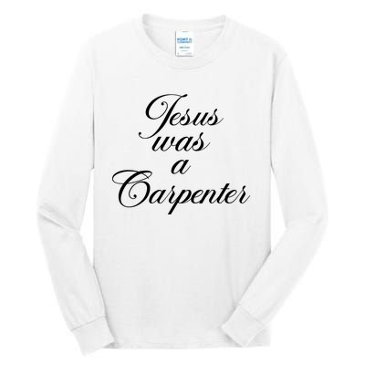 Jesus Was A Carpenter Tall Long Sleeve T-Shirt