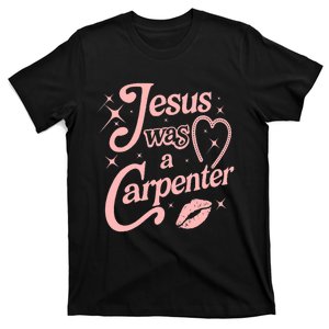 Jesus Was A Carpenter T-Shirt