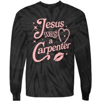 Jesus Was A Carpenter Tie-Dye Long Sleeve Shirt