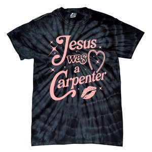 Jesus Was A Carpenter Tie-Dye T-Shirt