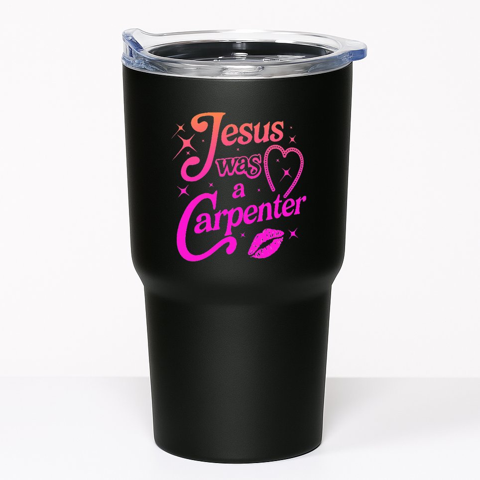 Jesus Was A Carpenter Tumbler
