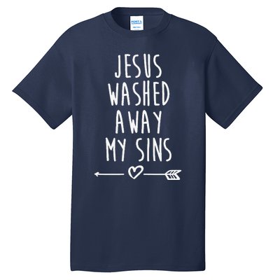 Jesus Washed Away My Sins Christian Tall T-Shirt