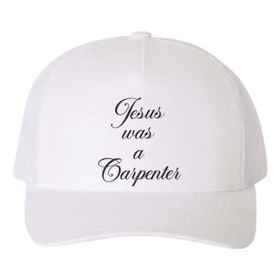 Jesus Was A Carpenter Yupoong Adult 5-Panel Trucker Hat