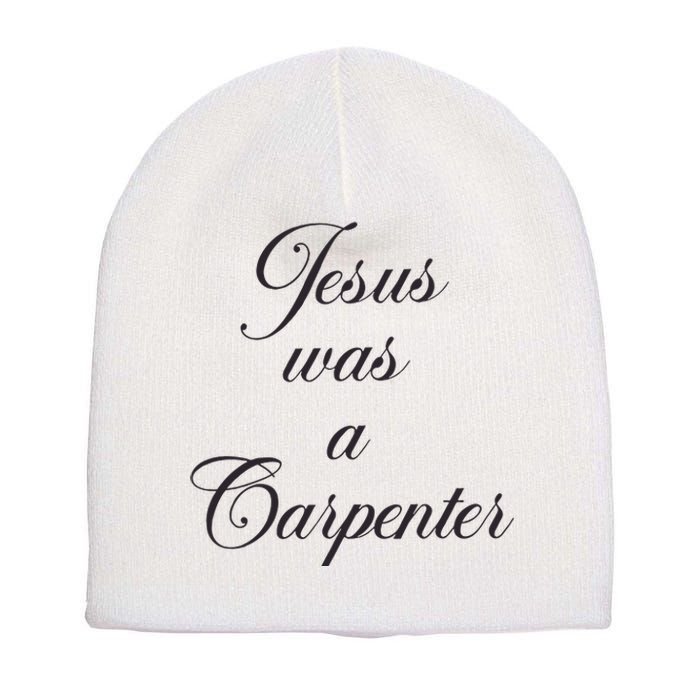 Jesus Was A Carpenter Short Acrylic Beanie