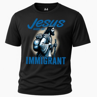 Jesus Was An Immigrant Real Christians Follow Christ Gift Cooling Performance Crew T-Shirt